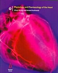 Physiology and Pharmacology of the Heart (Paperback)