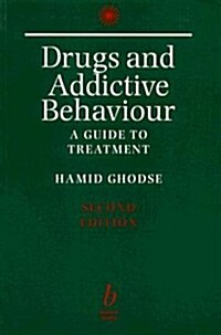 Drugs and Addictive Behaviour : A Guide to Treatment (Paperback, 2nd Edition)