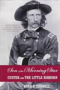 Son of the Morning Star: Custer and the Little Bighorn (Paperback)