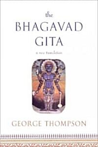 The Bhagavad Gita: A New Translation (Paperback)