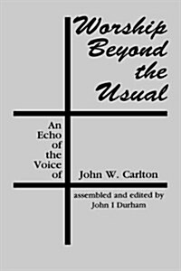 Worship Beyond the Usual (Paperback)
