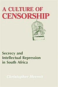 A Culture of Censorship (Paperback)