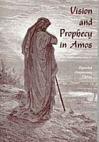 Vision and Prophecy in Amos (Paperback, EXPANDED)