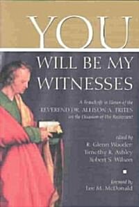 You Will Be My Witness (Hardcover)