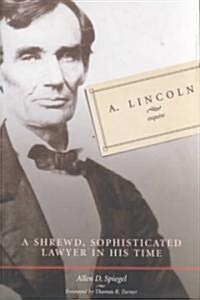 A. Lincoln, Esquire (Hardcover)