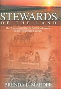 Stewards of the Land: The American Farm School and Greece in the Twentieth Century (Hardcover)
