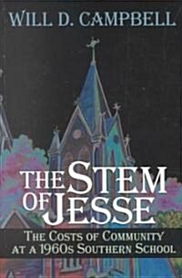 The Stem of Jesse: The Costs of Community at a 1960s Southern School (Paperback)