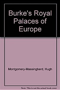 Burkes Royal Palaces of Europe (Hardcover)