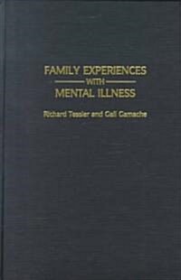 Family Experiences With Mental Illness (Hardcover)