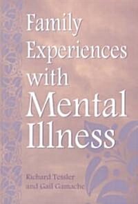 Family Experiences with Mental Illness (Paperback)