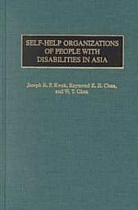 Self-Help Organizations of People with Disabilities in Asia (Hardcover)