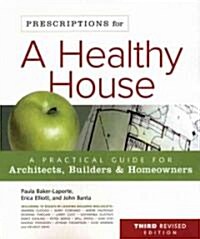 Prescriptions for a Healthy House (Paperback, 3rd, Revised)