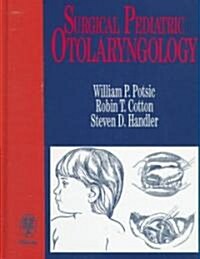 [중고] Surgical Pediatric Otolaryngology (Hardcover)