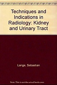 Techniques and Indications in Radiology (Paperback)