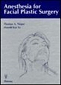 Anesthesia for Facial Plastic Surgery (Hardcover)
