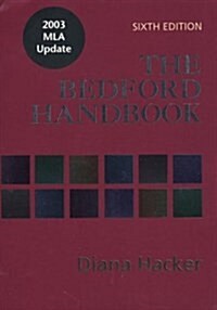 The Bedford Handbook: With 2003 MLA Update (Paperback, Sixth Edition)