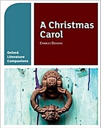 Oxford Literature Companions: A Christmas Carol (Paperback)