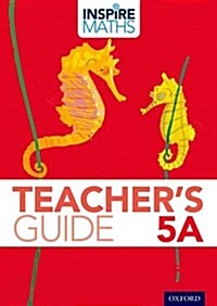 Inspire Maths Teachers Guide 5A (Paperback)