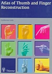 Atlas of Thumb and Finger Reconstruction (Hardcover)