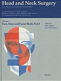 Head and Neck Surgery, Volume 1: Face, Nose and Facial Skull, Part I (Hardcover, 2, Revised)