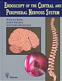 Endoscopy of the Central and Peripheral Nervous System: (Hardcover)