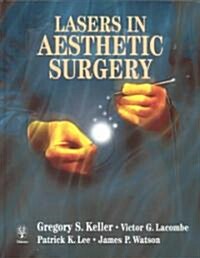Lasers in Aesthetic Surgery (Hardcover, New)