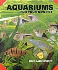 Aquariums for Your New Pet (Paperback)