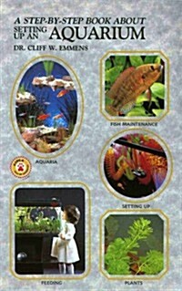 A Step by Step Book About Setting Up an Aquarium (Paperback)