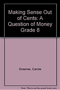 Making Sense Out of Cents (Paperback)