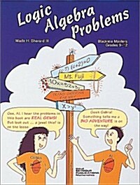 Logic Algebra Problems: Grades 9-12 (Paperback)