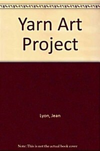 Yarn Art Project (Paperback)