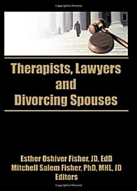 Therapists, Lawyers and Divorcing Spouses (Hardcover)