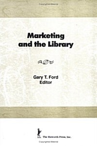 Marketing and the Library (Hardcover)