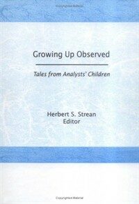 Growing up observed : tales from analysts' children /