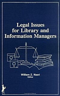 Legal Issues for Library and Information Managers (Hardcover)