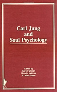 Carl Jung and Soul Psychology (Hardcover)