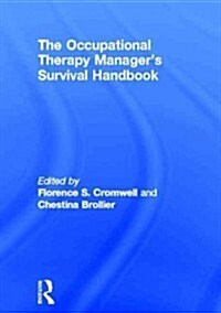 Occupational Therapy Managers Survival Handbook (Hardcover)