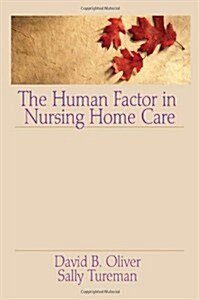 The Human Factor in Nursing Home Care (Hardcover)