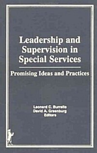 Leadership and Supervision in Special Services: Promising Ideas and Practices (Hardcover)