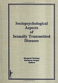 Decade of the Plague: The Sociopsychological Ramifications of Sexually Transmitted Diseases (Hardcover)