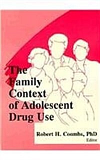 The Family Context of Adolescent Drug Use (Paperback)