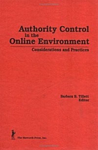 Authority Control in the Online Environment: Considerations and Practices (Hardcover)