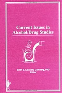 Current Issues in Alcohol/Drug Studies (Hardcover)