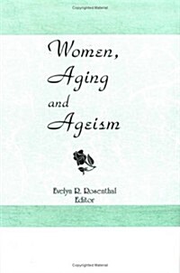 Women, Aging and Ageism (Hardcover)
