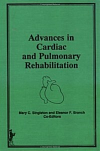 Advances in Cardiac and Pulmonary Rehabilitation (Hardcover)