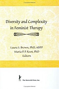 Diversity and Complexity in Feminist Therapy (Hardcover)