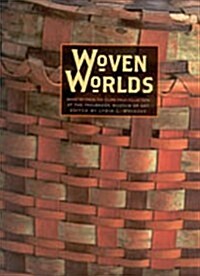 Woven Worlds: Basketry from the Clark Field Collection (Hardcover)