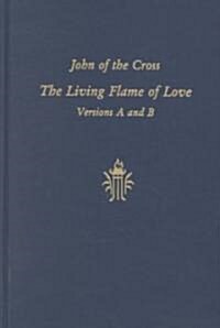 The Living Flame of Love (Hardcover)