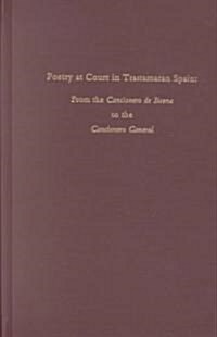 Poetry at Court in Trastamaran Spain (Hardcover)