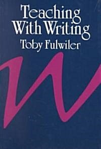 Teaching with Writing (Paperback)